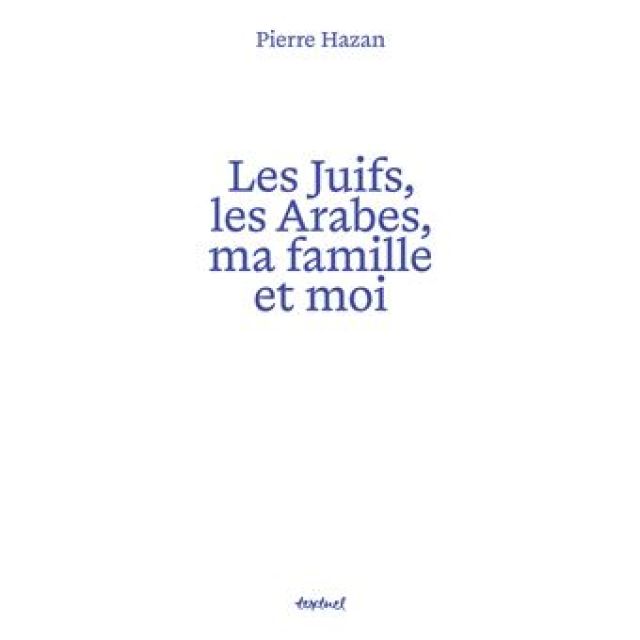 Les juifs les arabes ma famille et moi